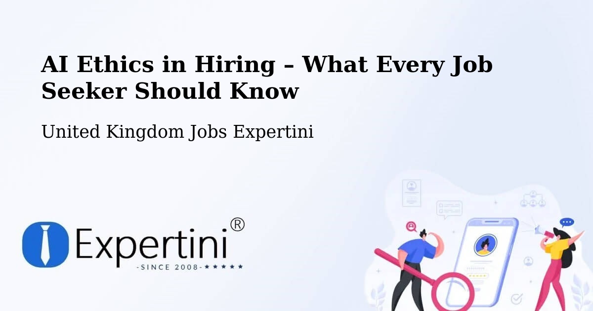 AI Ethics in Recruitment & Hiring – Maple Cross - Maple Cross, United Kingdom Jobs Expertini